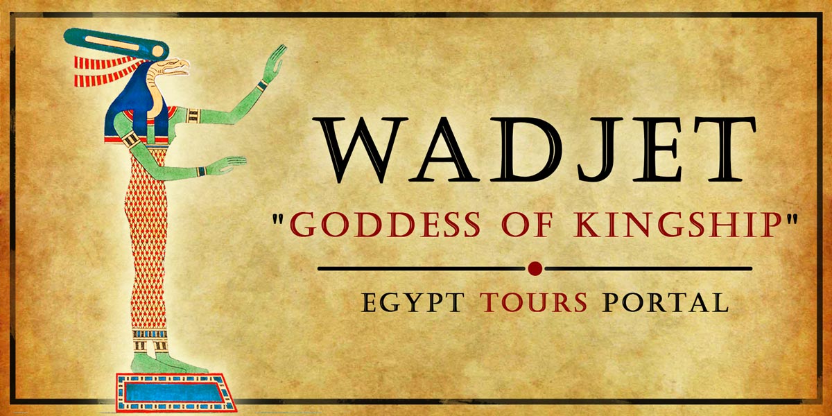 Wadjet, Goddess of Kingship - Ancient Egyptian Gods And Goddesses - Egypt Tours Portal
