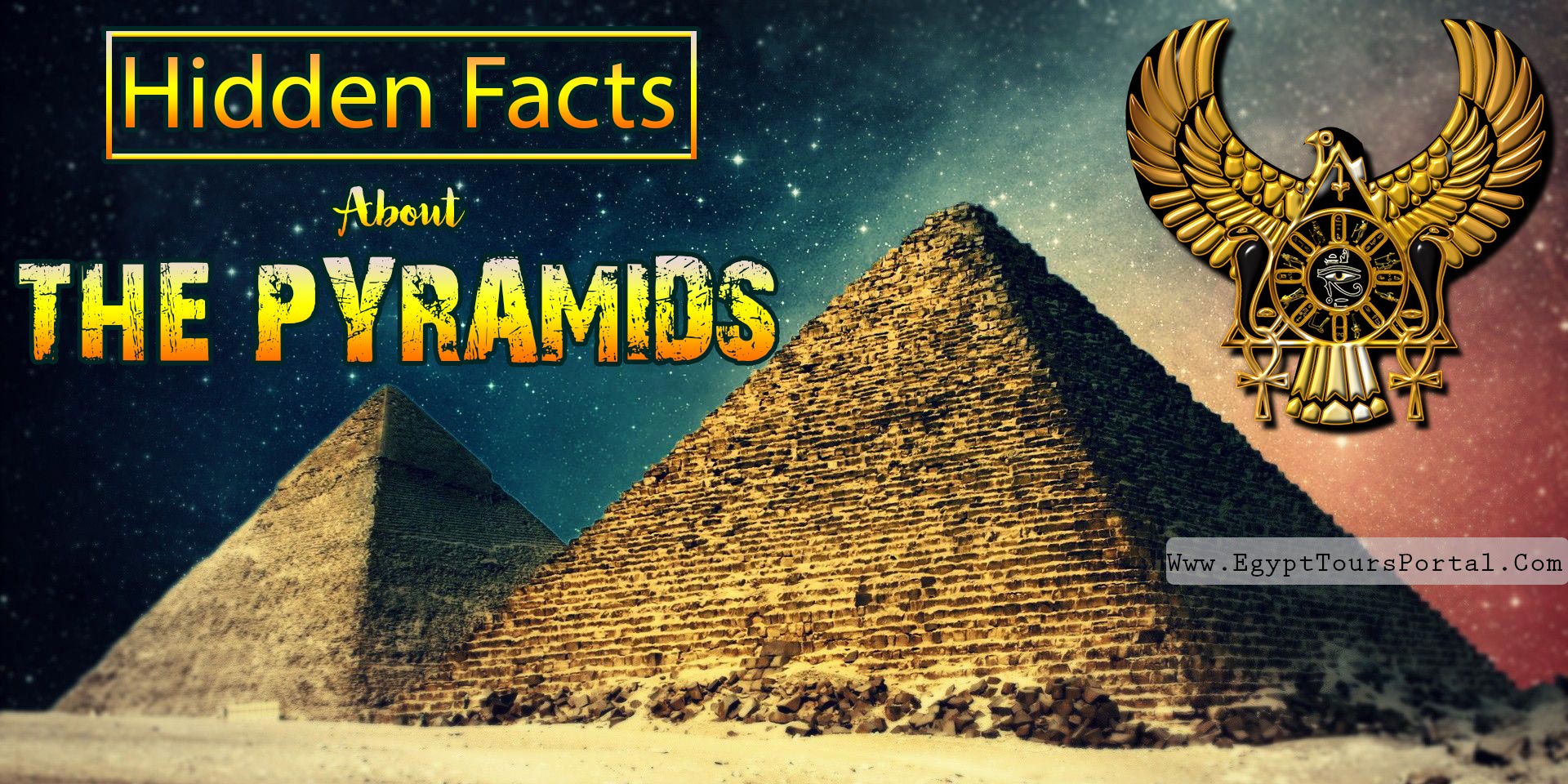 Secret Facts About the Pyramids - Egypt Tours Portal