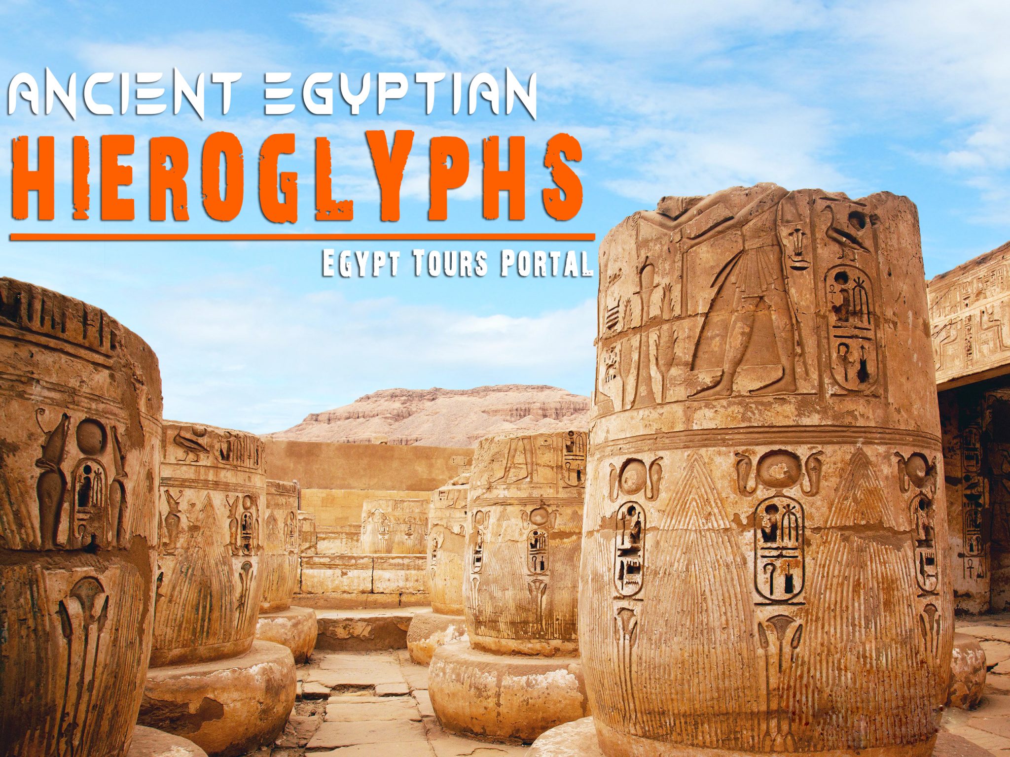 Ancient Egyptian Hieroglyphs - Egypt Tours Portal