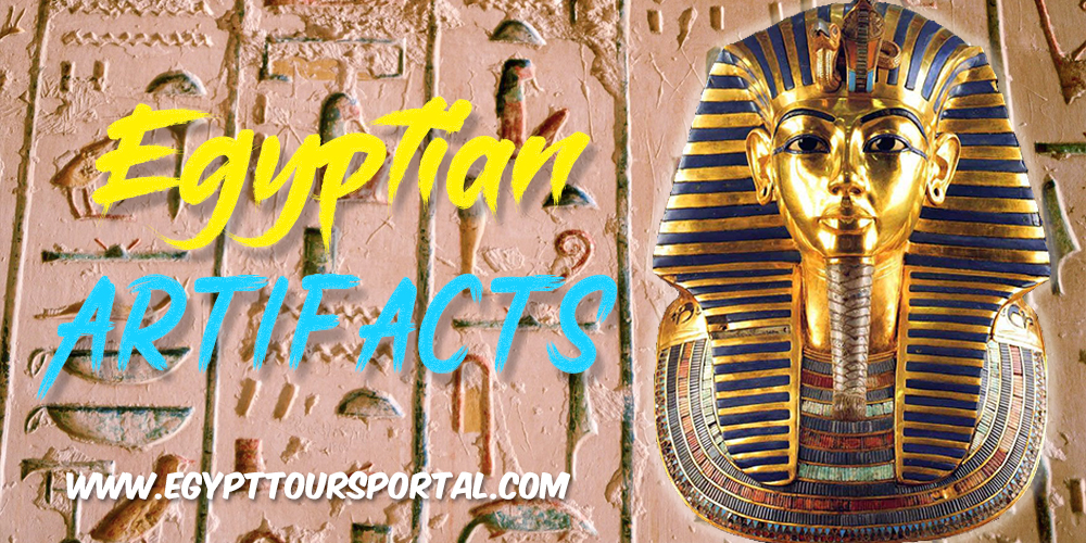Ancient Egyptian Artifacts - Egypt Tours Portal