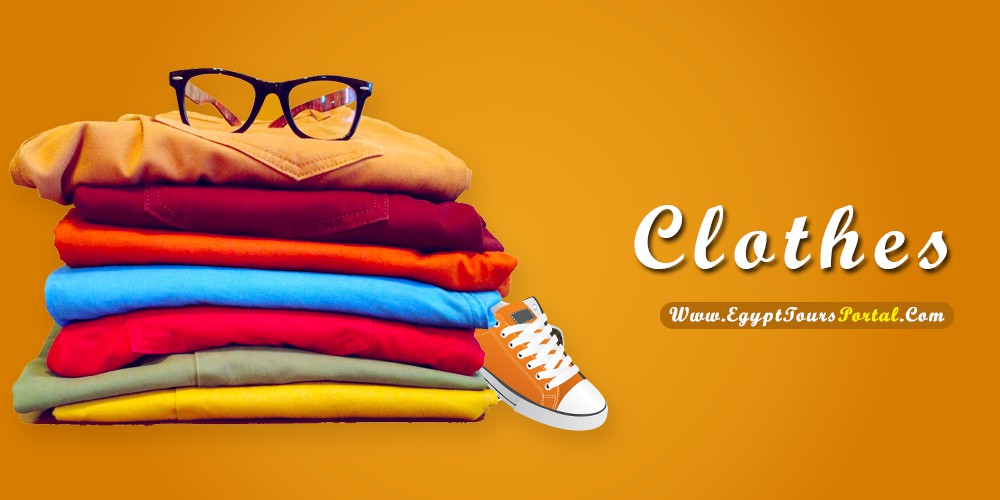 Clothes - What to Pack for Egypt - Egypt Tours Portal