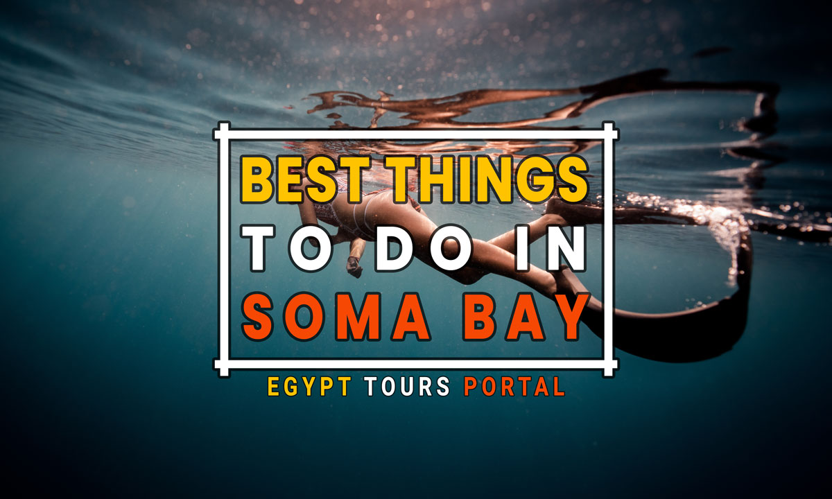 things to do in soma bay - egypt tours portal