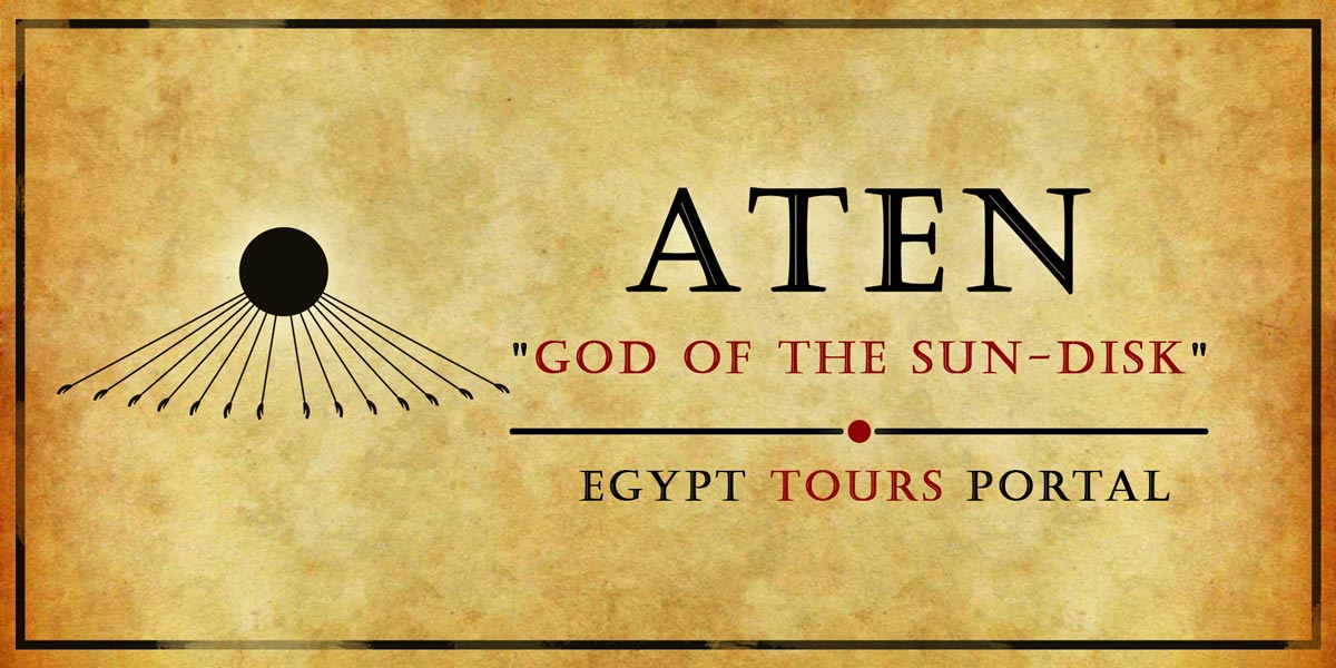 Aten God of the Sun-Disk - Ancient Egyptian Gods and Goddess - Egypt Tours Portal