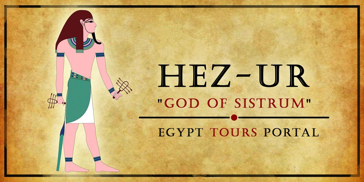 Hez-ur God of Sistrum - Ancient Egyptian Gods And Goddesses - Egypt Tours Portal