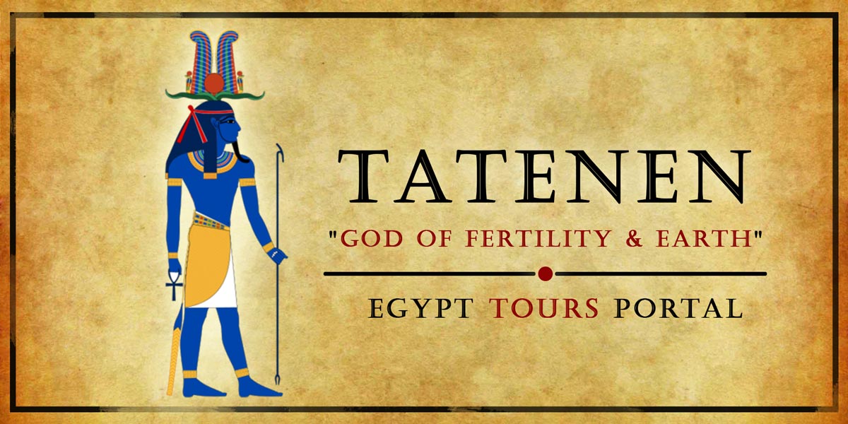 Tatenen God of Fertility & Earth - Ancient Egyptian Gods And Goddesses - Egypt Tours Portal