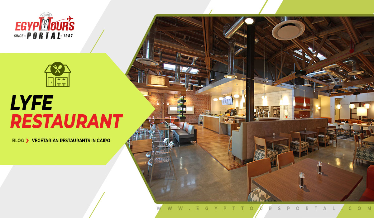 Lyfe Restaurant - Egypt Tours Portal