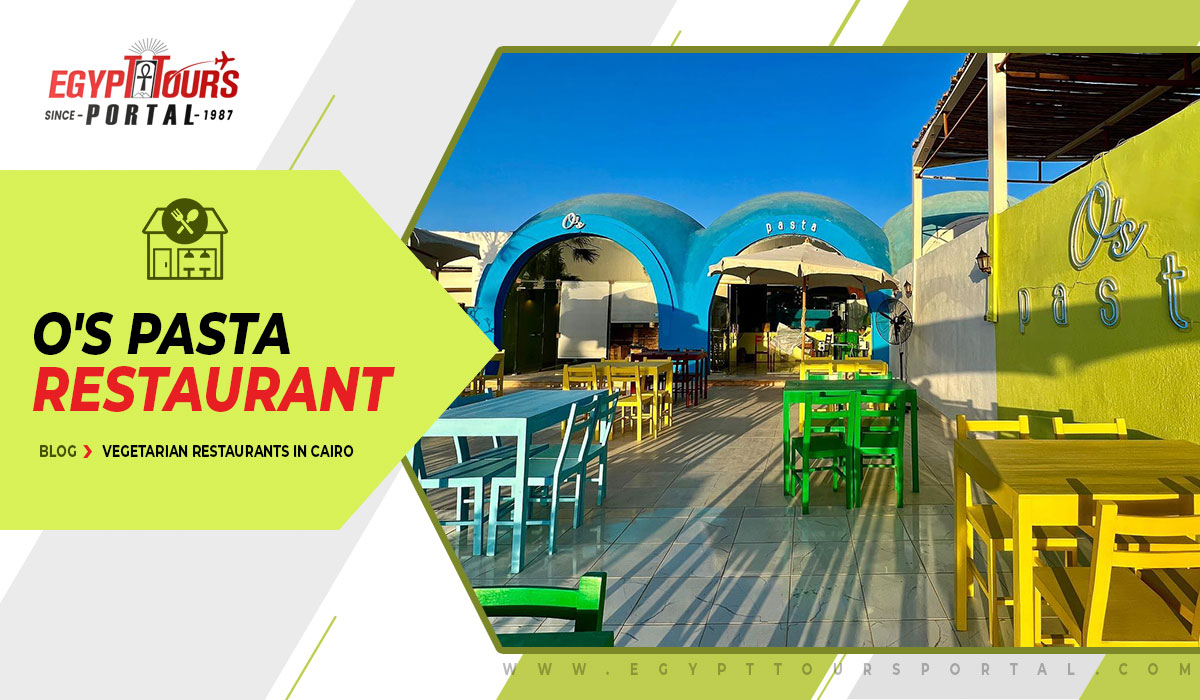 O's Pasta Restaurant - Egypt Tours Portal