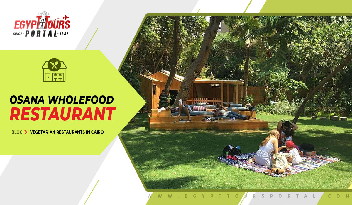 Osana Wholefood Restaurant and Café - Egypt Tours Portal