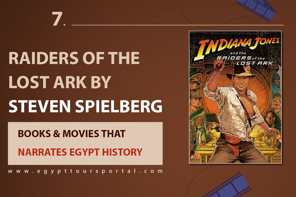 Raiders of the Lost Ark by Steven Spielberg - Egypt Tours Portal