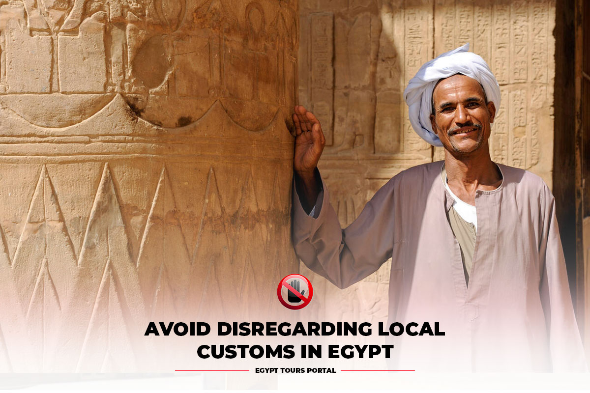 Avoid Disregarding Local Customs in Egypt - Egypt Tours Portal