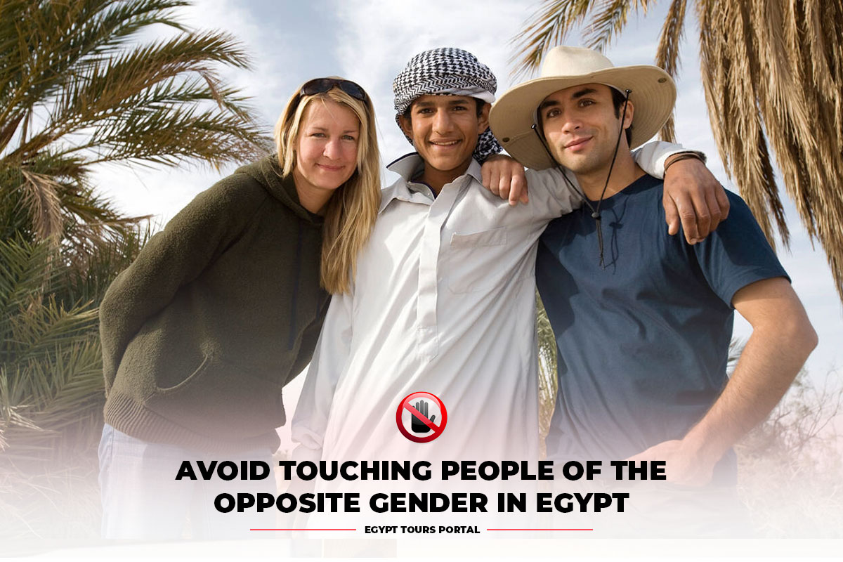 Avoid Touching People of the Opposite Gender in Egypt - Egypt Tours Portal