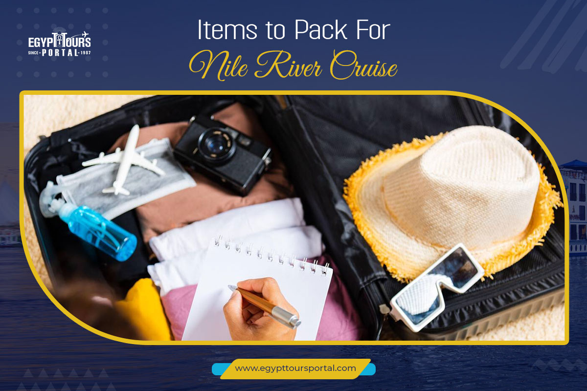 Items to Pack For A Nile River Cruise - Egypt Tours Portal
