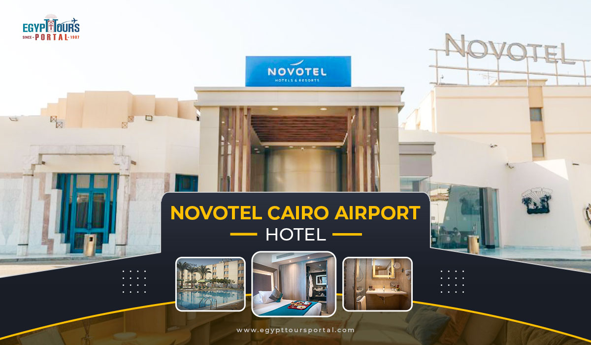 Novotel Cairo Airport - Best Luxury Hotels in Cairo