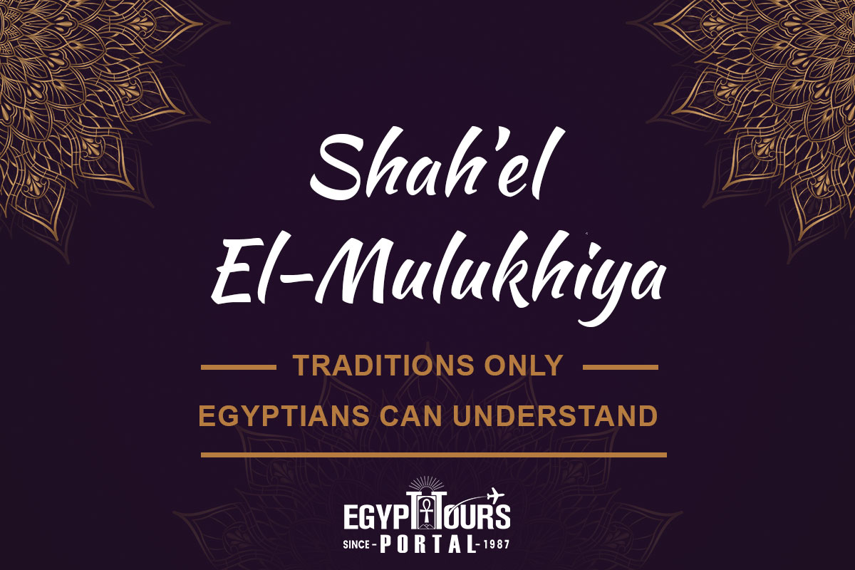 Shah’el El-Mulukhiya - Traditions Only Egyptians Can Understand - Egypt Tours Portal