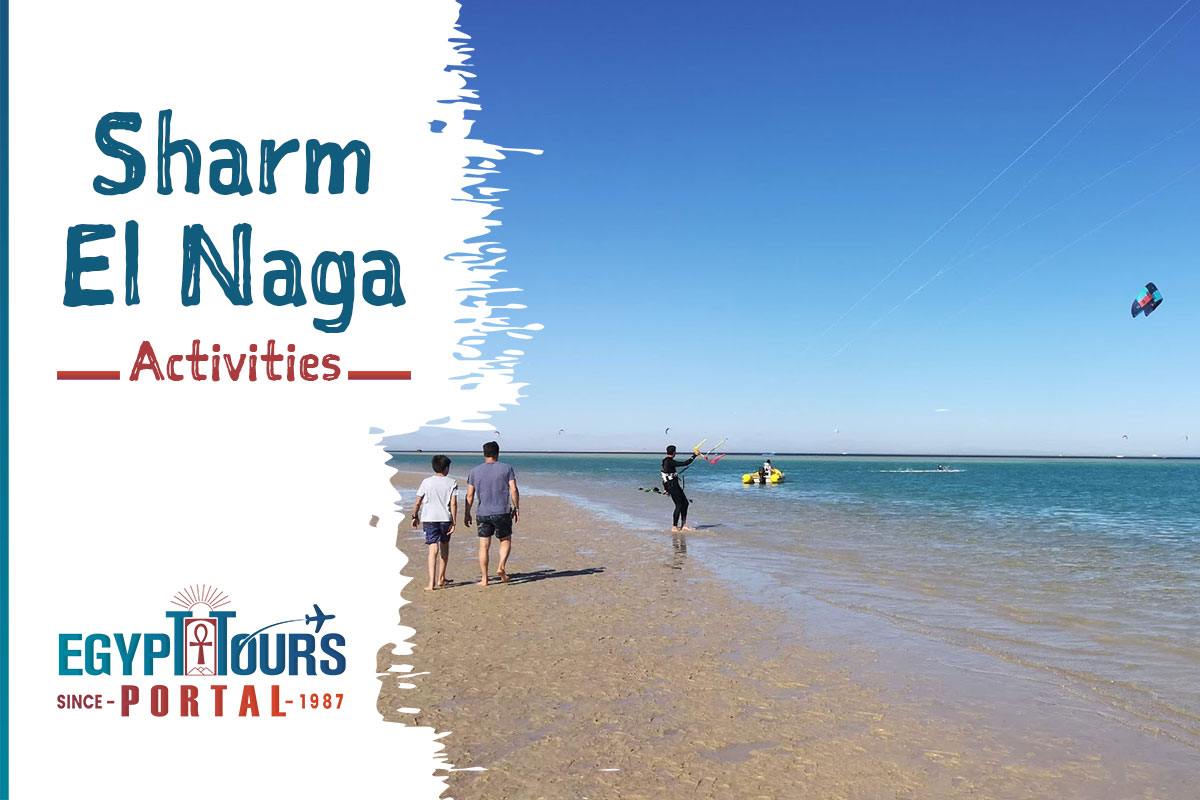 Activities to Do in Sharm El Naga - Egypt Tours Portal