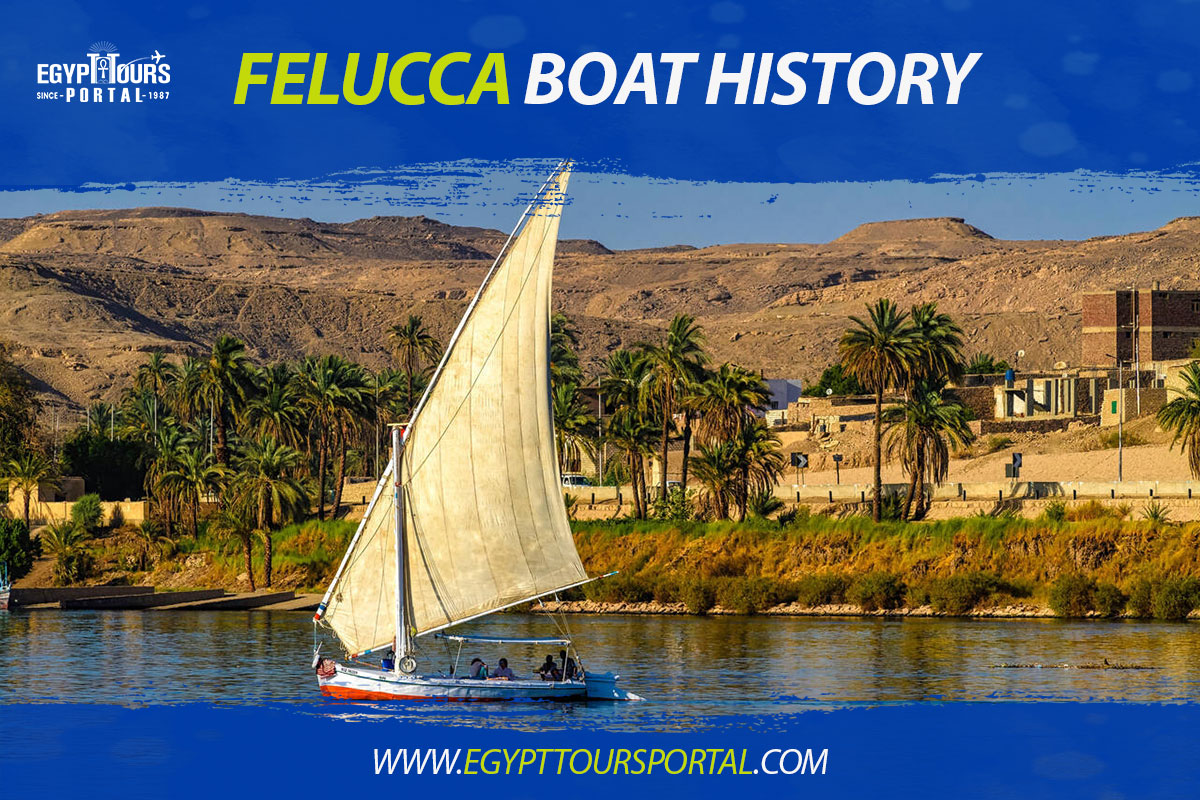 Felucca Boat History - Egypt Tours Portal