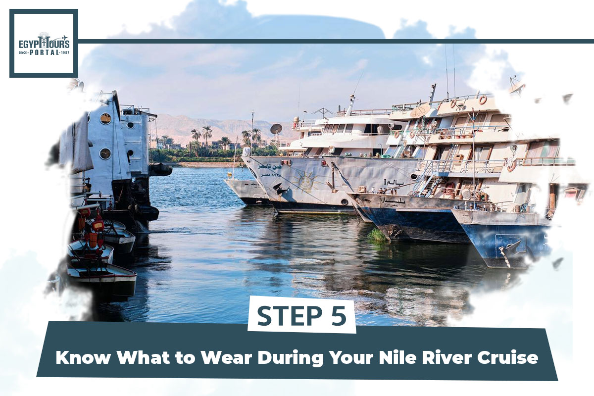 Know What to Wear During Your Nile River Cruise Trip - Egypt Tours Portal