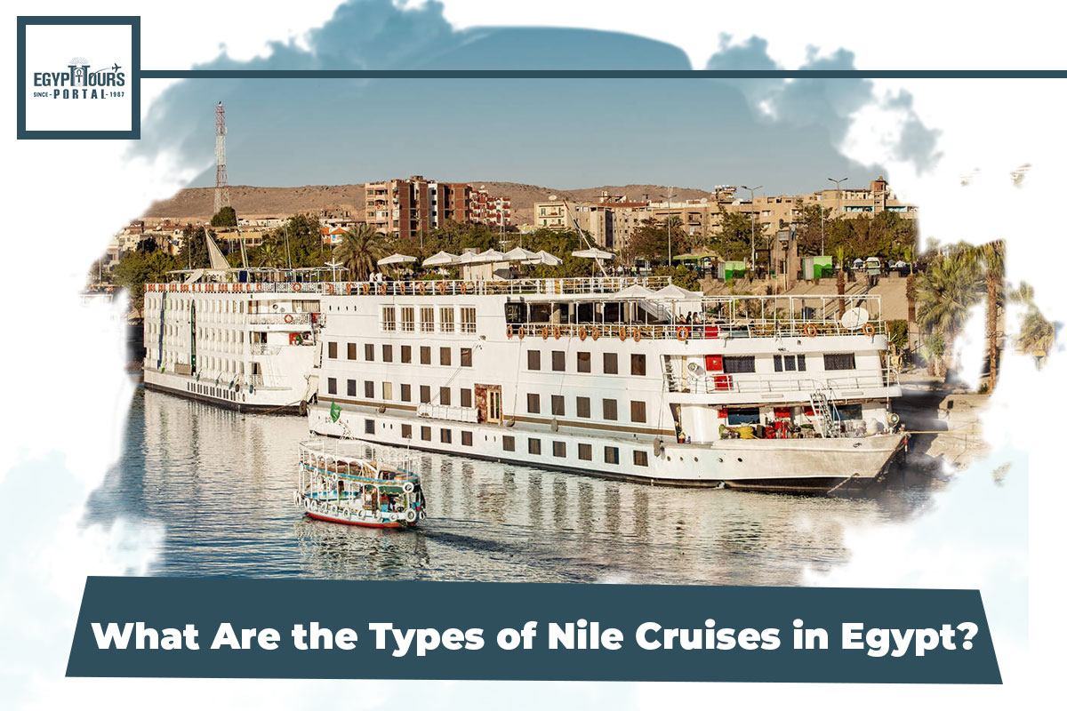 What Are the Types of Nile Cruises in Egypt - Egypt Tours Portal