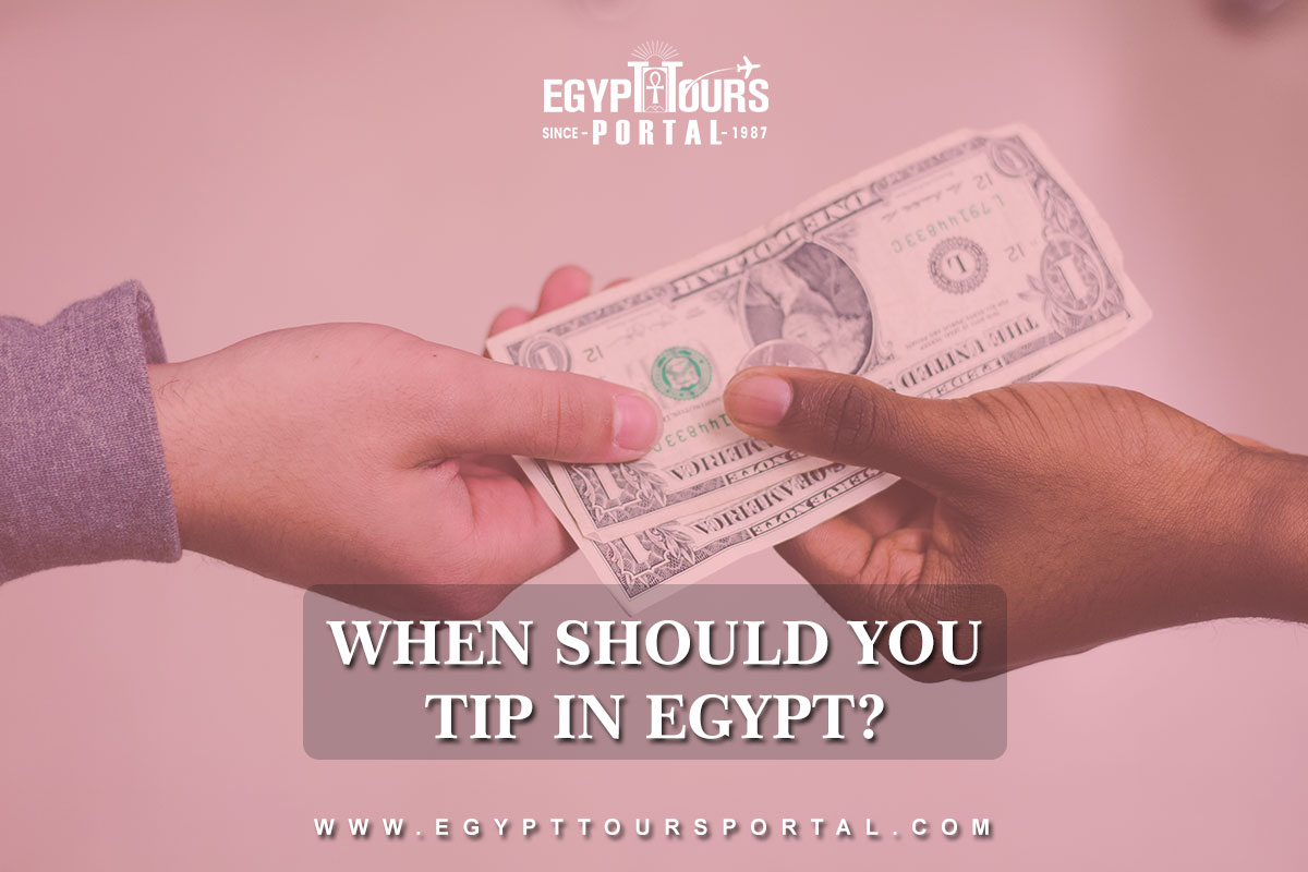 When Should You Tip in Egypt - Egypt Tours Portal