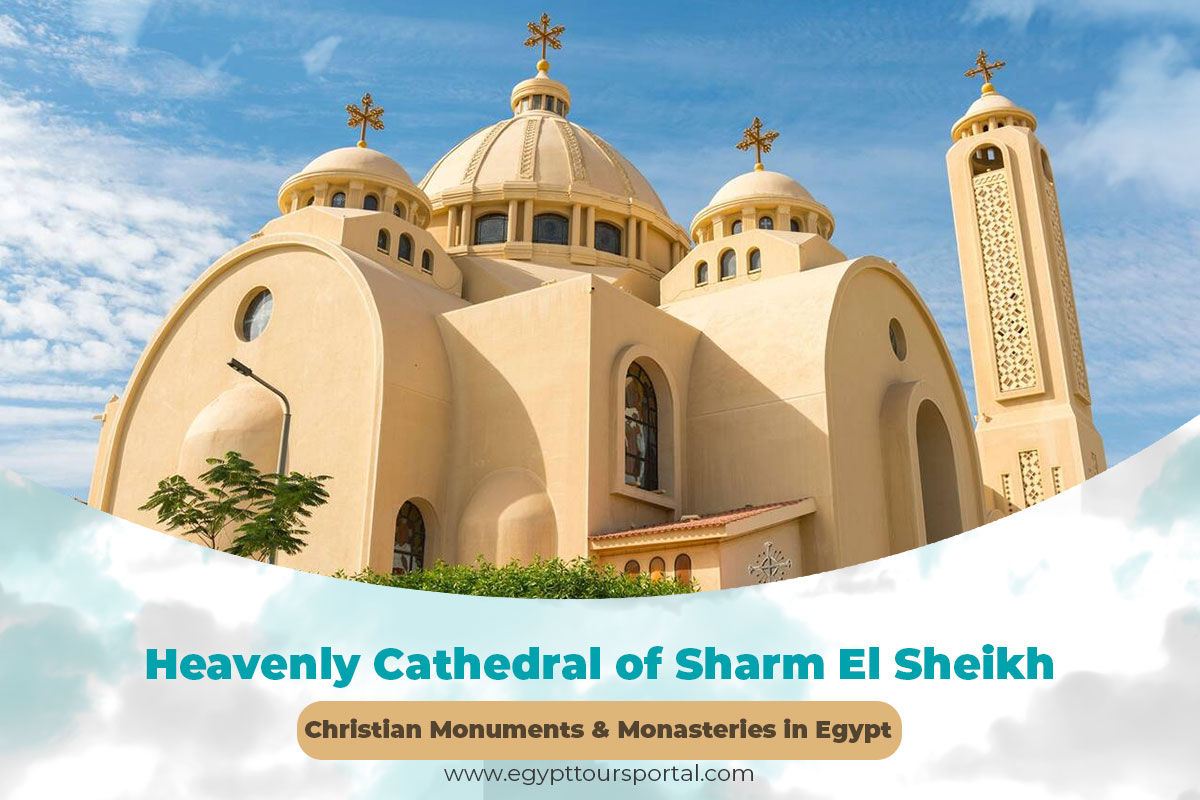 The Heavenly Cathedral of Sharm El Sheikh - Christian Monuments and Monasteries in Egypt - Egypt Tours Portal